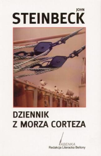 Okładka książki Dziennik z Morza Corteza / John Steinbeck ; przeł. z ang. Anna Żukowska-Maziarska.