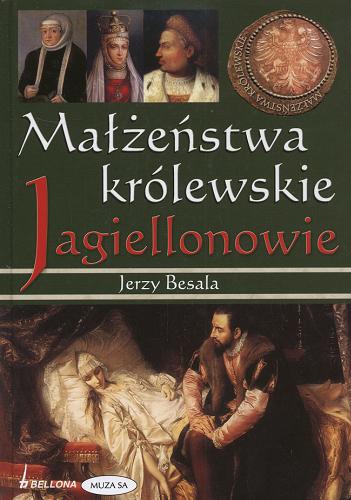 Okładka książki  Małżeństwa królewskie - Jagiellonowie  13