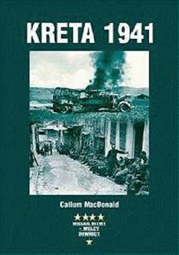 Okładka książki Kreta 1941 / MacDonald Callum ; tł. Tomasz Prochenka.
