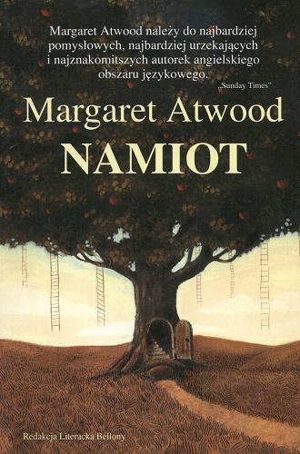 Okładka książki Namiot / Margaret Atwood ; przeł. z ang. Justyna Gardzińska.