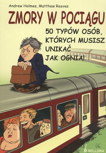 Okładka książki  Zmory w pociągu : 50 typów osób, których musisz unikać jak ognia!  5