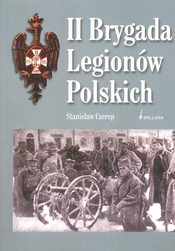 Okładka książki II Brygada Legionów Polskich / Stanisław Czerep.