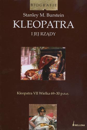 Okładka książki Kleopatra i jej rządy / Stanley M. Burstein ; przeł. Barbara Godzińska.