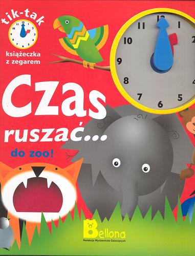 Okładka książki  Czas ruszać... do zoo!  6