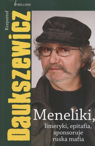 Okładka książki Meneliki, limeryki, epitafia, sponsoruje ruska mafia / Krzysztof Daukszewicz ; [rys. satyryczne Kazimierz Napiórkowski].