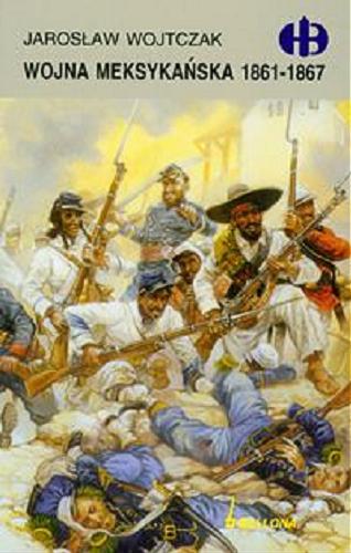Okładka książki  Wojna meksykańska 1861-1867  12