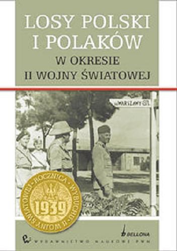 Okładka książki  Losy Polski i Polaków w okresie II wojny światowej  1