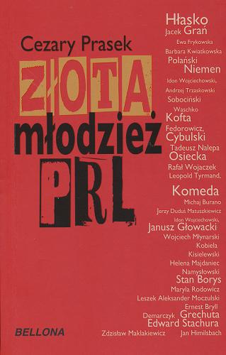 Okładka książki Złota młodzież PRL i jej obraz w literaturze i filmie / Cezary Prasek.