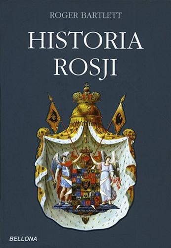 Okładka książki Historia Rosji / Roger Bartlett ; przełożył z angielskiego Wacław Sadkowski.