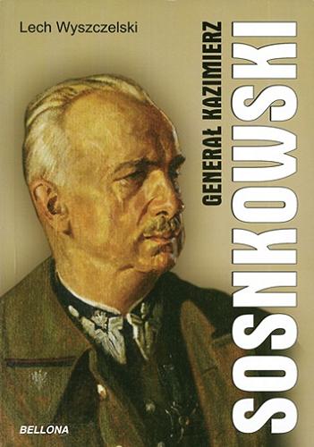 Okładka książki  Generał Kazimierz Sosnkowski  4