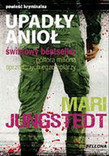 Okładka książki Upadły anioł / Mari Jungstedt ; przełożyła Teresa Jaśkowska-Drees.