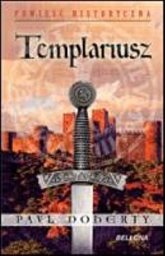 Okładka książki Templariusz / Paul Doherty ; przeł. Paulina Maksymowicz.