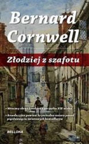 Okładka książki Złodziej z szafotu / Bernard Cornwell ; przeł. z ang. Agnieszka Wyszogrodzka-Gaik.