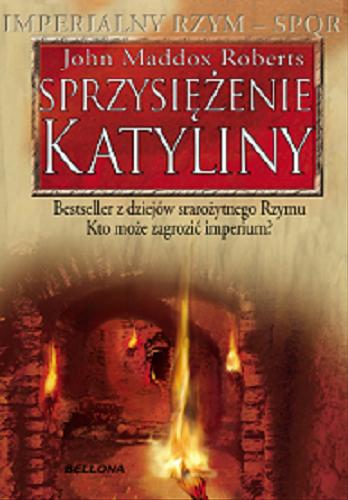 Okładka książki  Sprzysiężenie Katyliny : bestseller z dziejów starożytnego Rzymu : kto może zagrozić imperium?  13