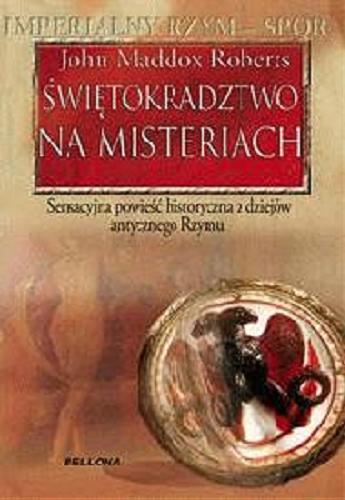 Świętokradztwo na misteriach : sensacyjna powieść historyczna z dziejów antycznego Rzymu Tom 3