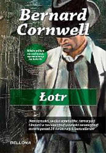 Okładka książki Łotr / Bernard Cornwell ; przeł. Agnieszka Wyszogrodzka-Gaik.