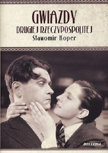 Okładka książki Gwiazdy Drugiej Rzeczypospolitej / Sławomir Koper.