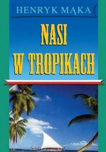 Okładka książki  Nasi w tropikach  8
