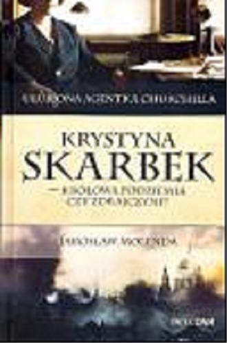 Okładka książki Krystyna Skarbek - królowa podziemia czy zdrajczyni? / Jarosław Molenda.