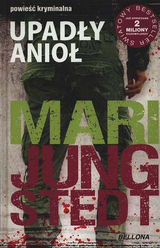 Okładka książki Upadły anioł /  Mari Jungstedt ; przełożyła Teresa Jaśkowska-Drees.