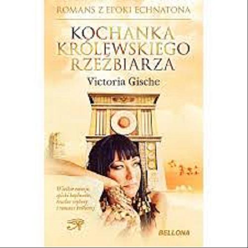 Okładka książki Kochanka królewskiego rzeźbiarza / Victoria Gische.