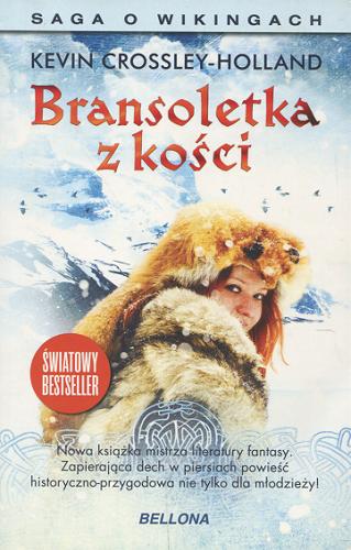 Okładka książki Bransoletka z kości / Kevin Crossley-Holland ; przełożył z angielskiego Krzysztof Dworak.