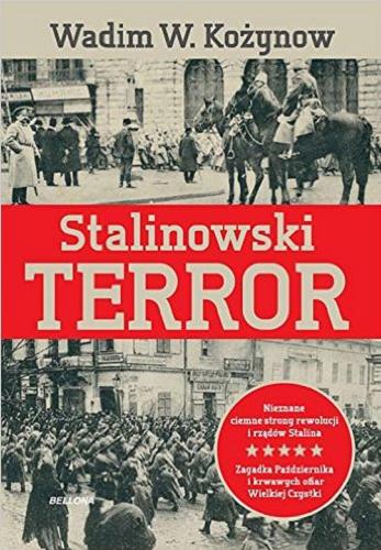 Okładka książki Stalinowski terror / Wadim W. Kożynow ; tł. Witold Stefanowicz.