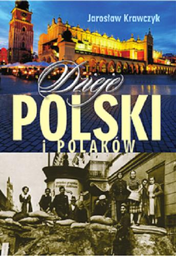 Okładka książki Dzieje Polski i Polaków / Jarosław Krawczyk.
