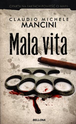 Okładka książki Mala vita / Claudio Michele Mancini ; tłumacz Tomasz Dominiak.