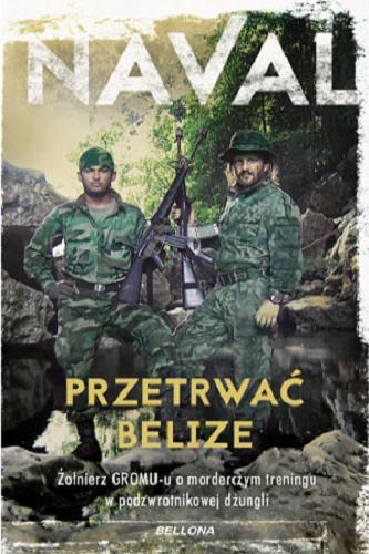 Okładka książki Przetrwać Belize / Naval.
