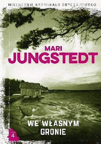 Okładka książki We własnym gronie / Mari Jungstedt ; przekład Ewa Wojaczek.