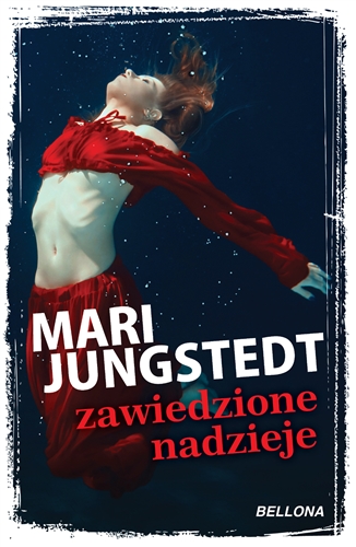 Okładka książki Zawiedzione nadzieje / Mari Jungstedt ; przełożyła Ewa Wojaczek.