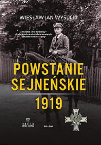Okładka książki Powstanie sejneńskie 1919 / Wiesław Jan Wysocki.