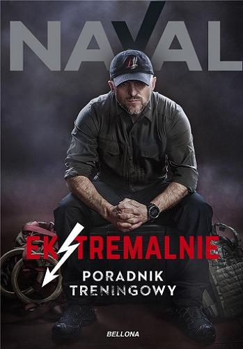 Okładka książki Ekstremalnie : poradnik treningowy / Naval.