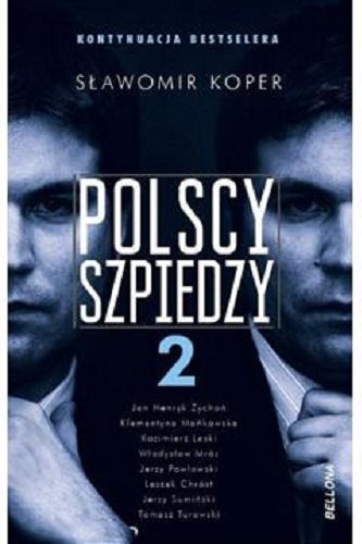 Okładka książki Polscy szpiedzy. 2 / Sławomir Koper.