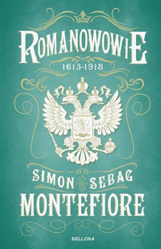 Okładka książki Romanowowie : 1613-1918 / Simon Sebag Montefiore ; przekład Tomasz Fiedorek, Władysław Jeżewski.