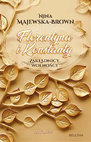 Okładka  Florentyna i Konstanty : 1916-1924 / 1 Nina Majewska-Brown.