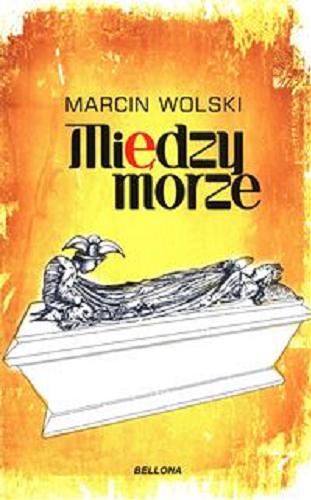 Okładka książki Międzymorze / Marcin Wolski.