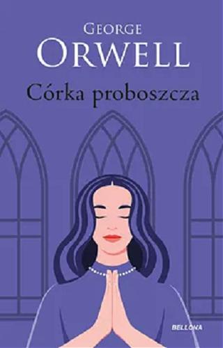 Okładka książki Córka proboszcza / George Orwell ; przekład Tadeusz Woźniak.