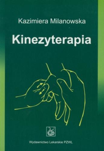 Okładka książki Kinezyterapia / Kazimiera Milanowska.