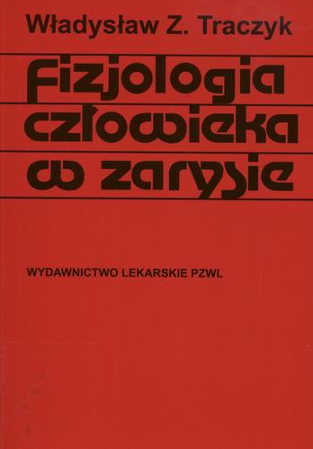 Okładka książki Fizjologia człowieka w zarysie / Traczyk Władysław Zygmunt.
