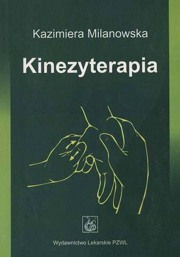 Okładka książki Kinezyterapia / Kazimiera Milanowska.