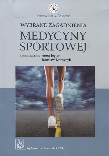 Okładka książki Wybrane zagadnienia medycyny sportowej / red. nauk. Anna Jegier, Jarosław Krawczyk.