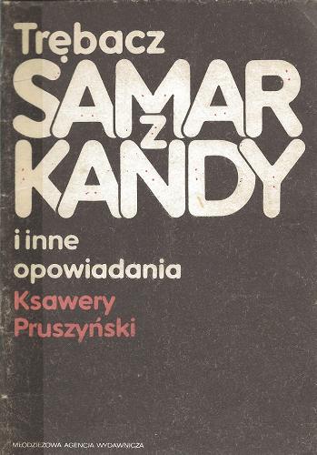 Okładka książki Trębacz z Samarkandy i inne opowiadania / Ksawery Pruszyński.