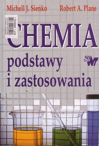 Okładka książki Chemia : podstawy i zastosowania / Michell J. Sienko ; Robert A. Plane ; tł. Teresa Stańczuk-Różycka ; tł. Cezary Różycki.