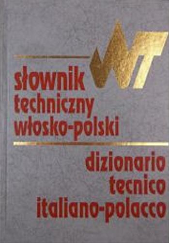 Okładka książki Słownik techniczny włosko-polski / Sergiusz Czerni ; redaktor Maria M. Berger.