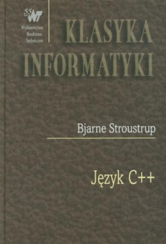 Okładka książki Język C++ / Bjarne Stroustrup ; z angielskiego przełożyła Janina Mincer-Daszkiewicz.