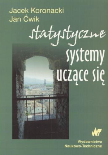 Okładka książki Statystyczne systemy uczące się / Jacek Koronacki ; Jan Ćwik.