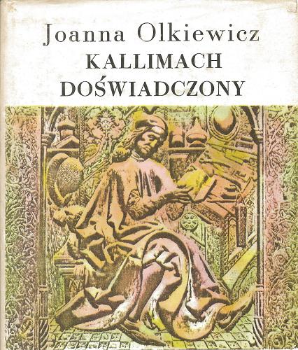 Okładka książki Kallimach doświadczony / Joanna Olkiewicz.