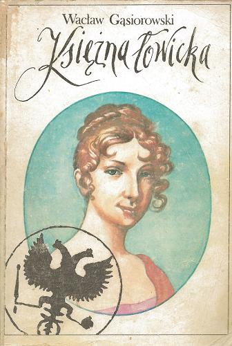 Okładka książki  Księżna Łowicka : powieść historyczna z XIX wieku  11